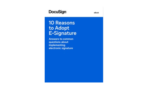 10 Reasons to Adopt E-Signature