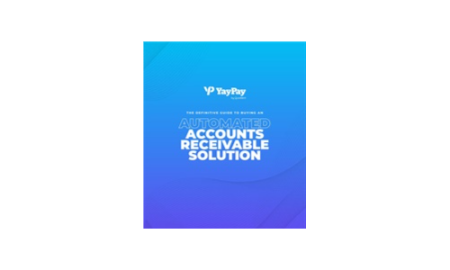 The Definitive Guide to Buying an Automated Accounts Receivable Solution
